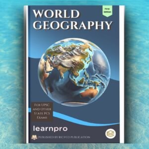 World Geography Notes for UPSC and State PCS Exams